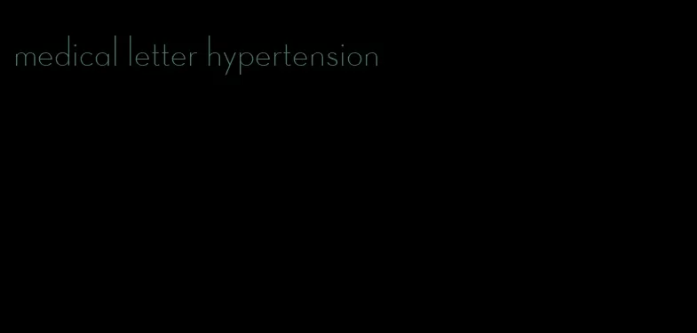 medical letter hypertension