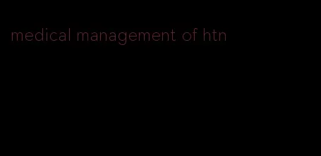 medical management of htn