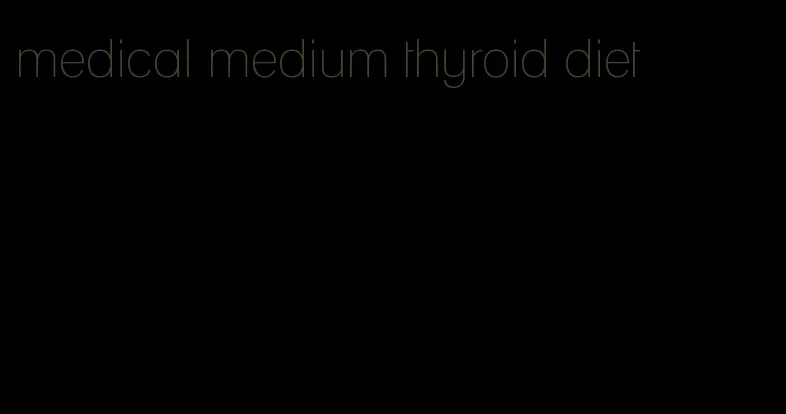 medical medium thyroid diet