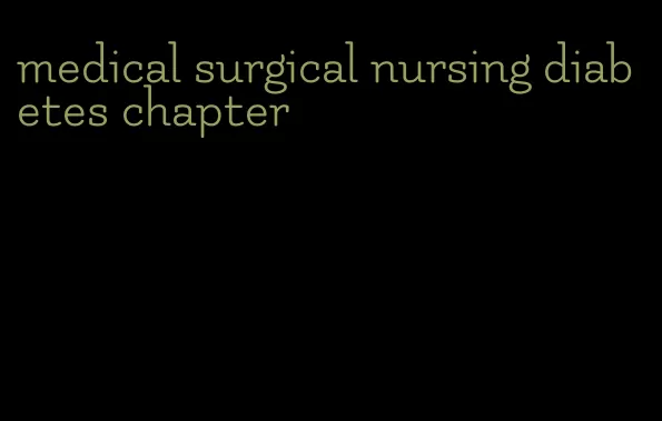 medical surgical nursing diabetes chapter