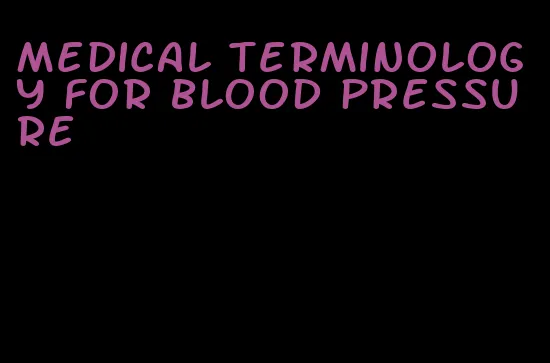 medical terminology for blood pressure