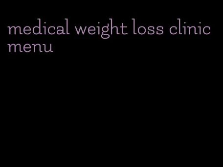 medical weight loss clinic menu