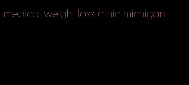 medical weight loss clinic michigan