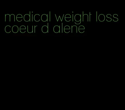 medical weight loss coeur d alene