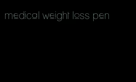 medical weight loss pen