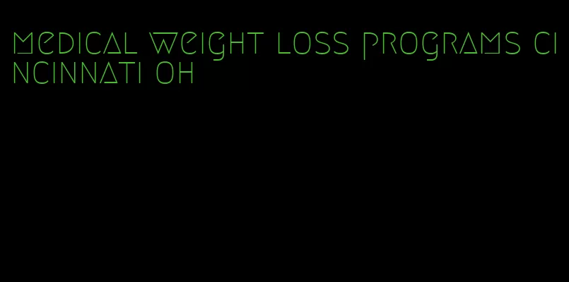 medical weight loss programs cincinnati oh