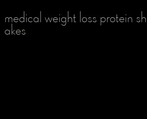 medical weight loss protein shakes