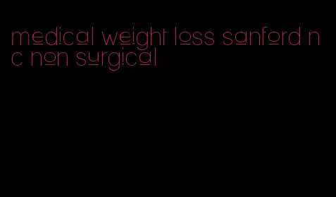 medical weight loss sanford nc non surgical