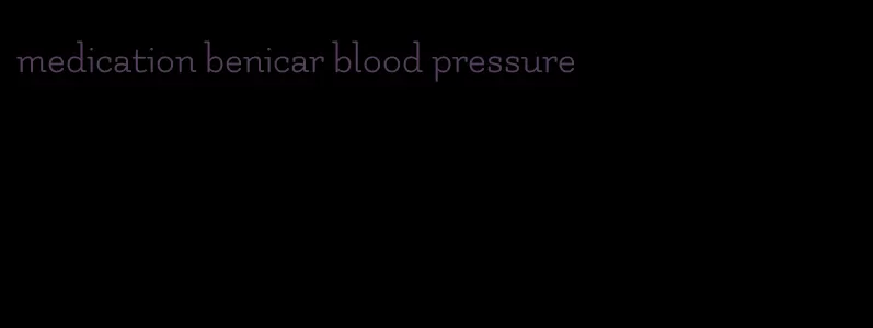 medication benicar blood pressure