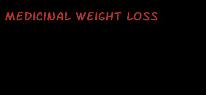 medicinal weight loss