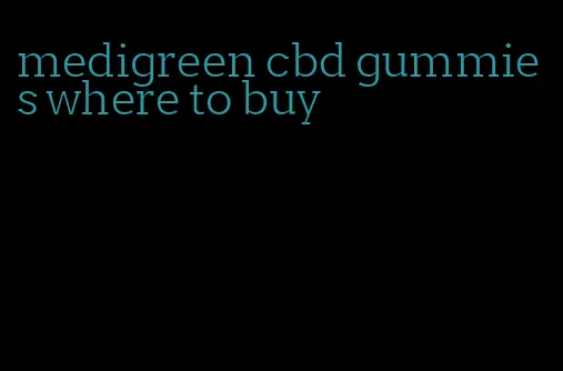 medigreen cbd gummies where to buy