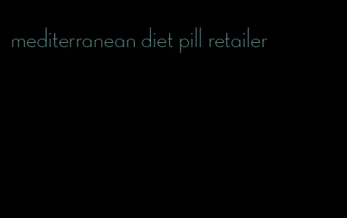 mediterranean diet pill retailer