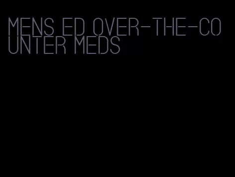 mens ed over-the-counter meds