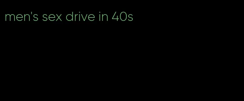 men's sex drive in 40s