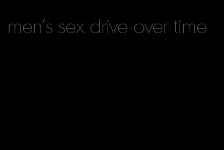 men's sex drive over time