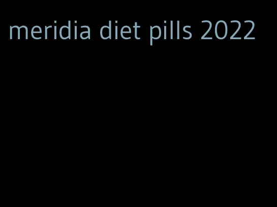 meridia diet pills 2022