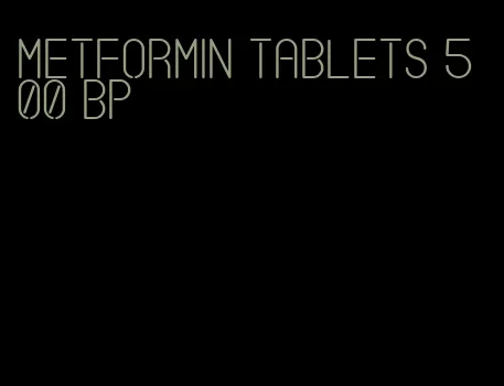 metformin tablets 500 bp