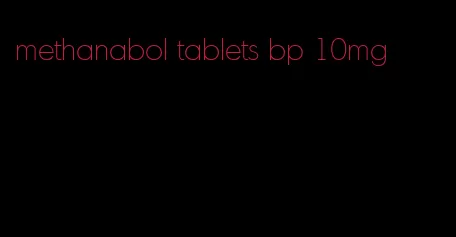methanabol tablets bp 10mg