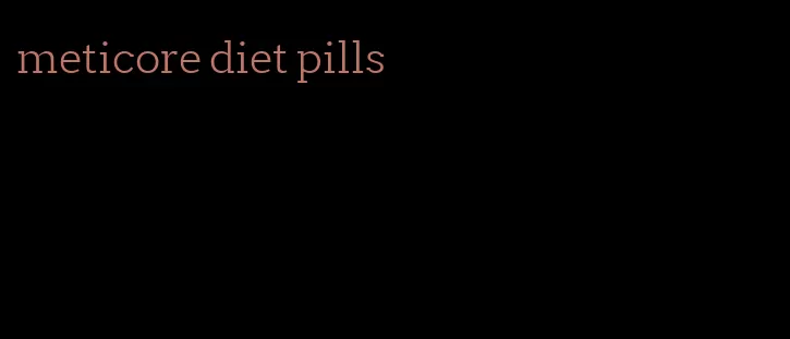 meticore diet pills