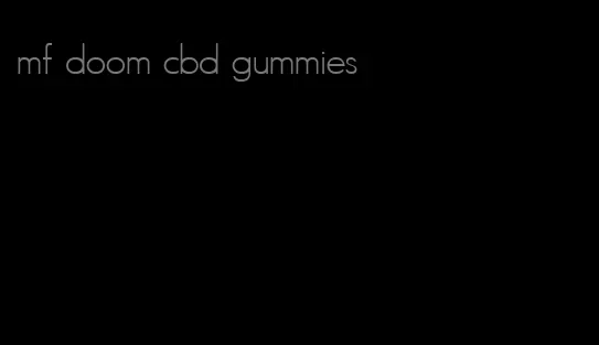 mf doom cbd gummies