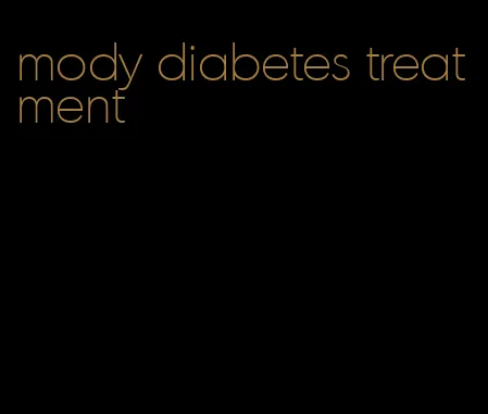 mody diabetes treatment