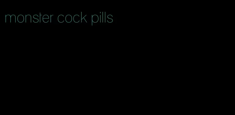 monster cock pills