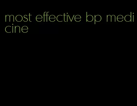 most effective bp medicine