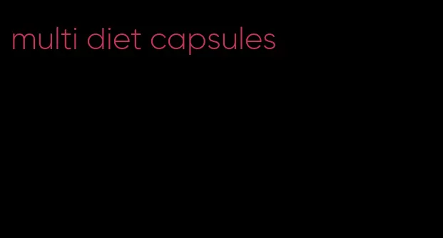 multi diet capsules