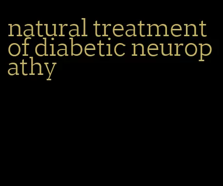 natural treatment of diabetic neuropathy