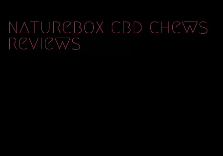 naturebox cbd chews reviews