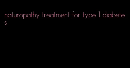 naturopathy treatment for type 1 diabetes
