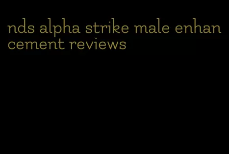 nds alpha strike male enhancement reviews