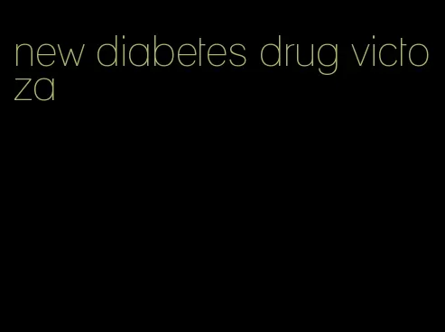 new diabetes drug victoza