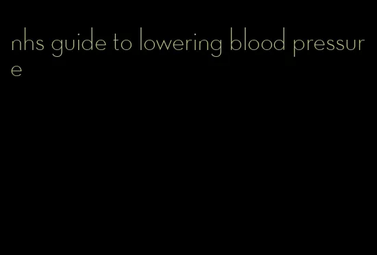 nhs guide to lowering blood pressure