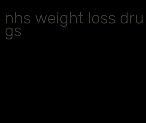 nhs weight loss drugs