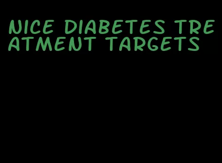 nice diabetes treatment targets