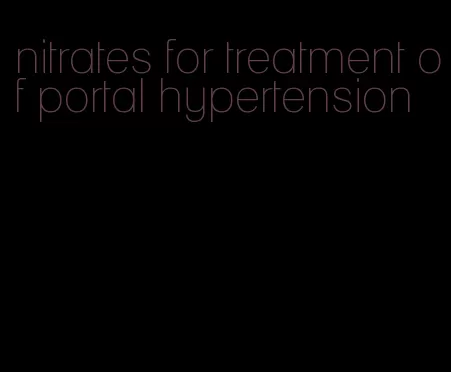 nitrates for treatment of portal hypertension