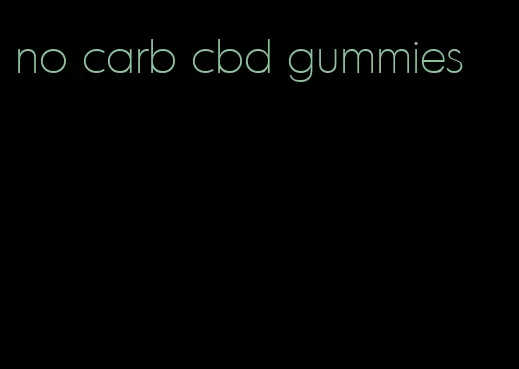 no carb cbd gummies