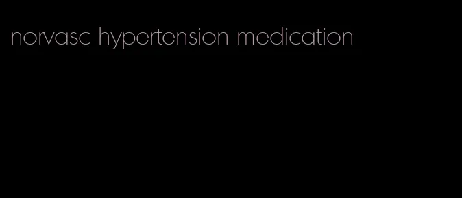 norvasc hypertension medication