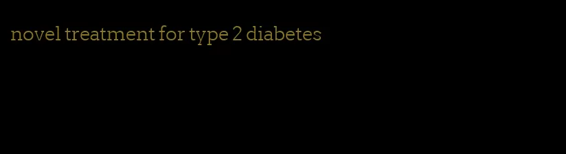 novel treatment for type 2 diabetes