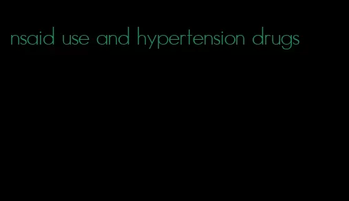 nsaid use and hypertension drugs