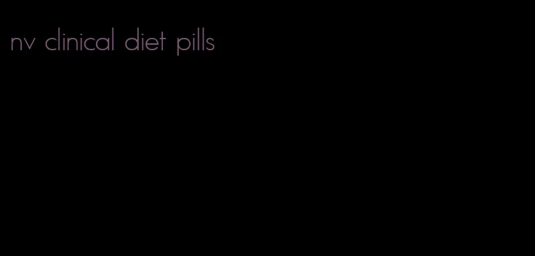 nv clinical diet pills