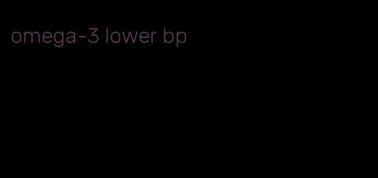 omega-3 lower bp
