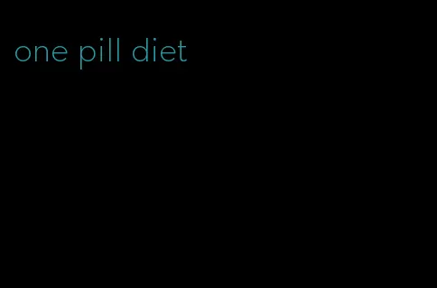 one pill diet