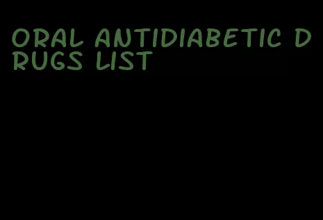oral antidiabetic drugs list