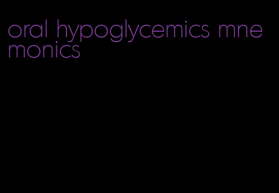 oral hypoglycemics mnemonics