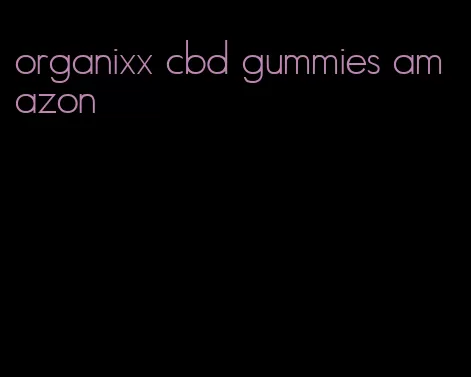 organixx cbd gummies amazon