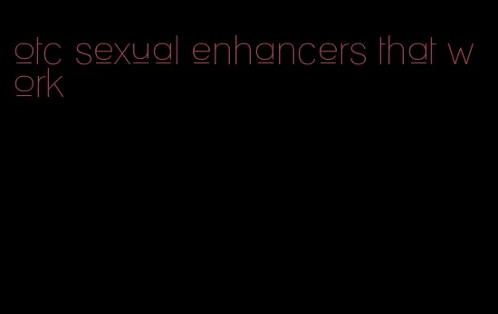 otc sexual enhancers that work