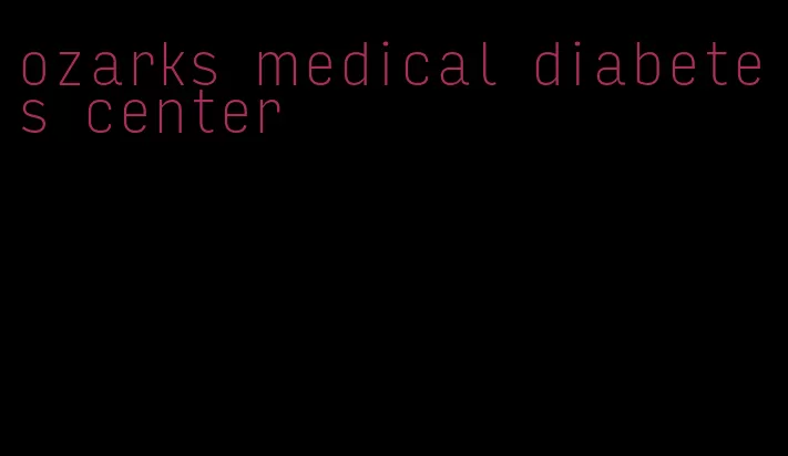 ozarks medical diabetes center