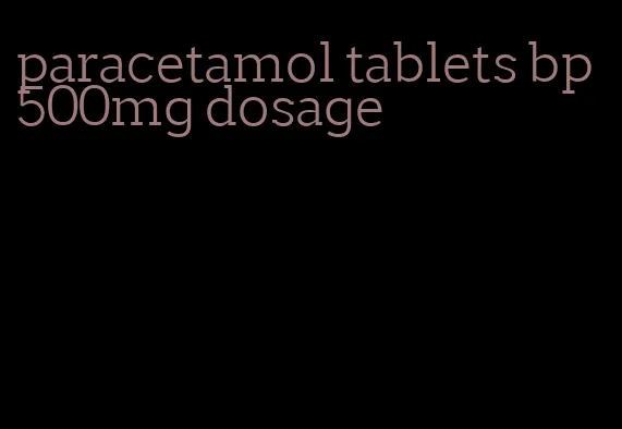 paracetamol tablets bp 500mg dosage
